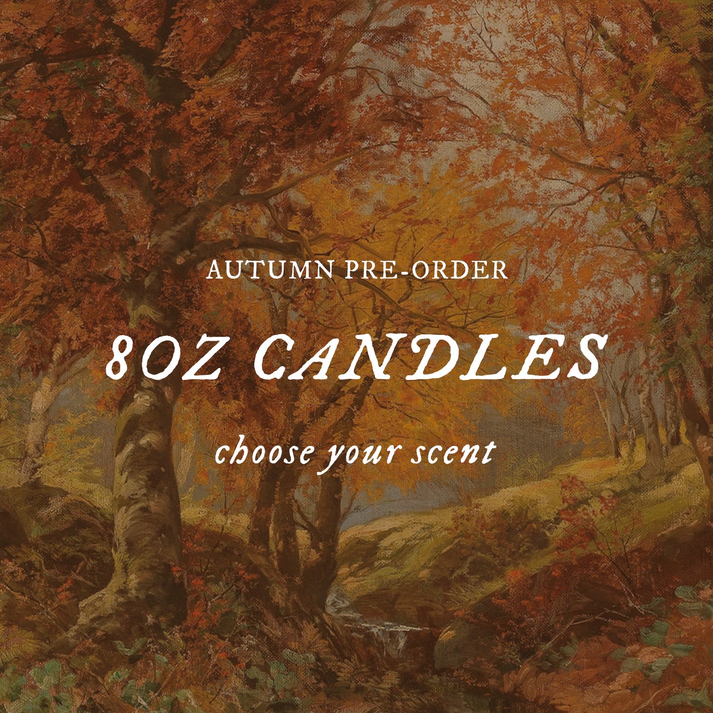 Autumn Collection - Choose Your Scent - Candle - 8oz Jar