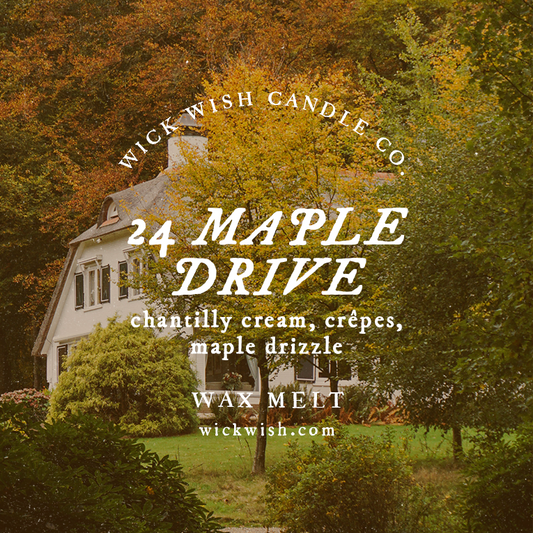 24 Maple Dr. - Wax Melt - Clamshell
