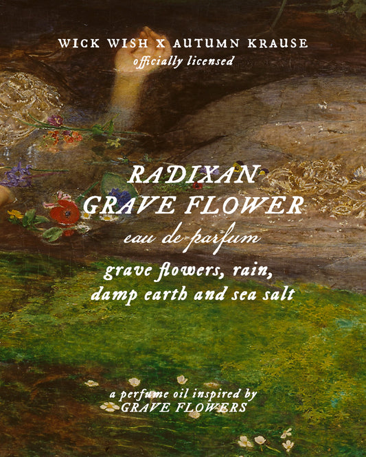 Radixan Grave Flowers - Autumn Krause - Perfume Oil