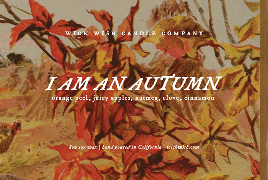 I Am An Autumn - Soy Candle