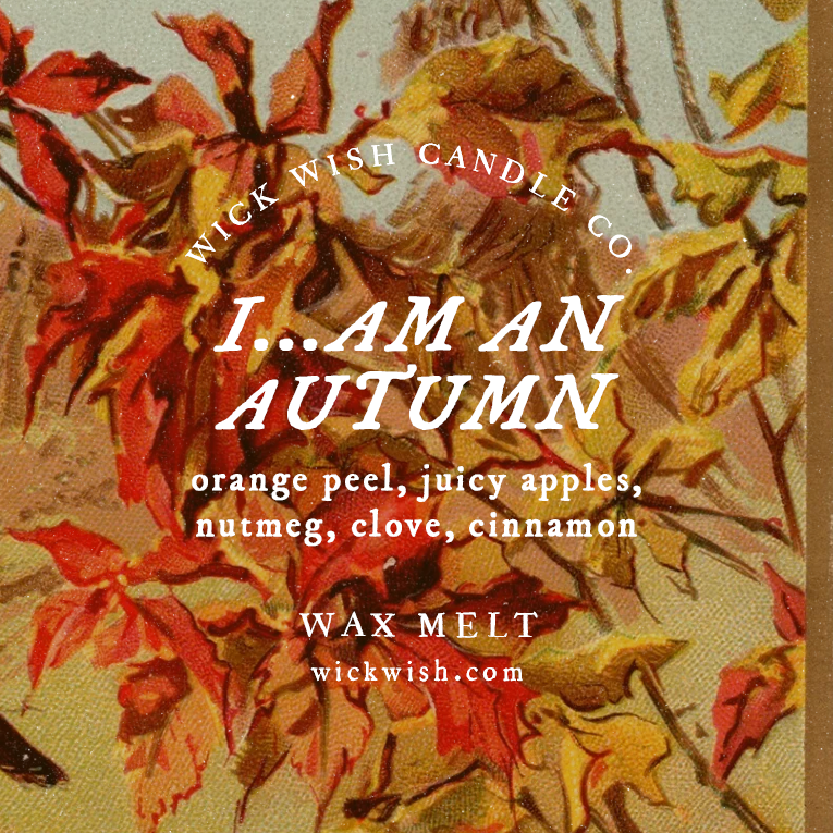 I...Am An Autumn - Wax Melt - Clamshell