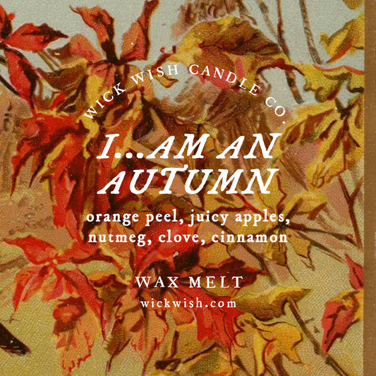 I...Am An Autumn - Wax Melt - Clamshell