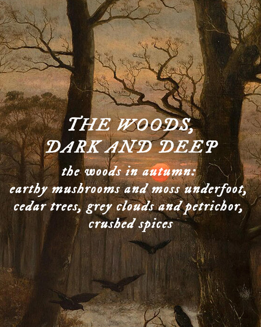 The Woods, Dark and Deep - Perfume Oil