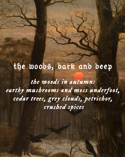 The Woods, Dark and Deep - Perfume Oil