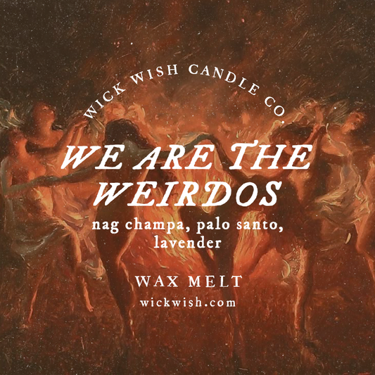 We Are the Weirdos - Wax Melt - Clamshell